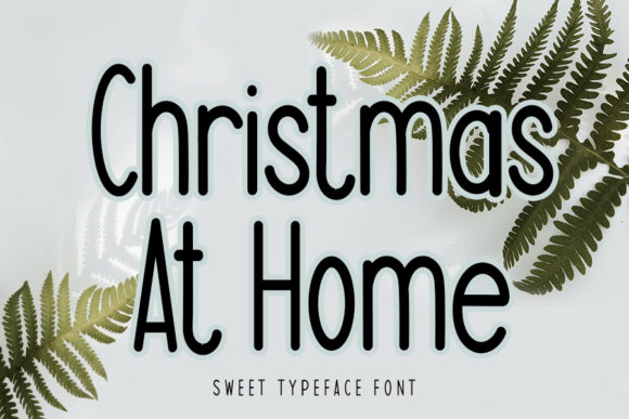 Christmas at Home: A Versatile Sans Serif Font for Creative Makers